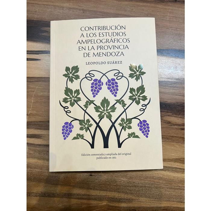 Libro Contribucion A Los Estudios Ampelograficos en la Provincia de Mendoza de Leopoldo Suarez