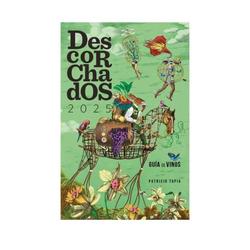 Libro Descorchados 2025 by Patricio Tapia - Gua de Vinos de Argentina